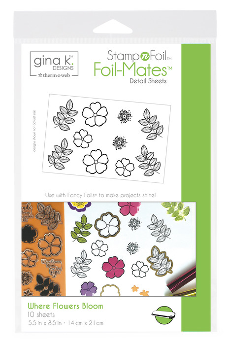 Where Flowers Bloom - Gina K. Designs StampnFoil
