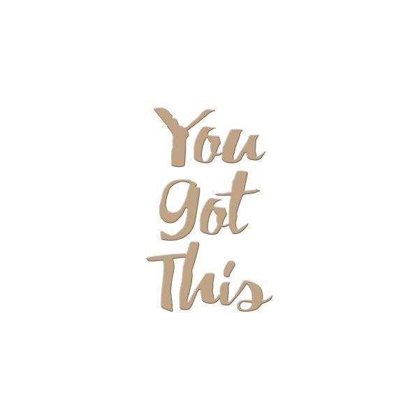 You Got This - Spellbinders Glimmer Hot Foil Plate You Got This - Spellbinders Glimmer Hot Foil Plate