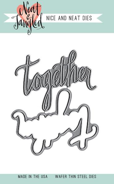 Together - Nice and Neat Dies
