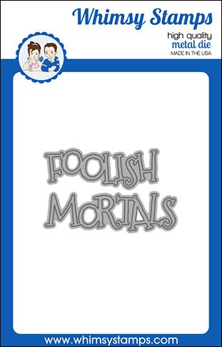 Foolish Mortals Word - Die Set
