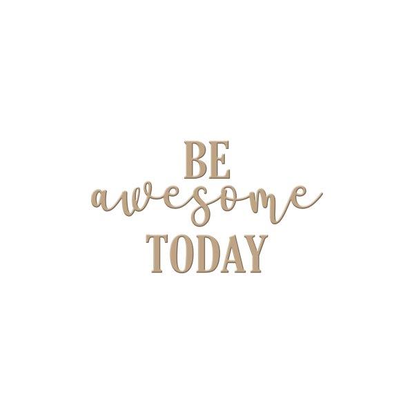 Be Awesome Today - Spellbinders Glimmer Hot Foil Plate Be Awesome Today - Spellbinders Glimmer Hot Foil Plate