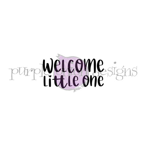 Welcome Little One Welcome Little One