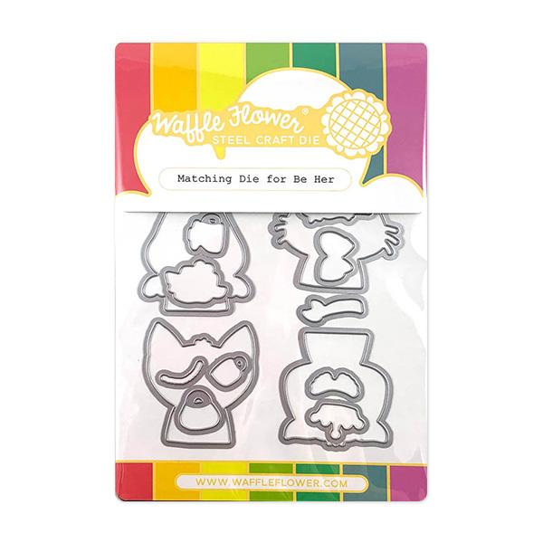 Be Her - Die Be Her - Die